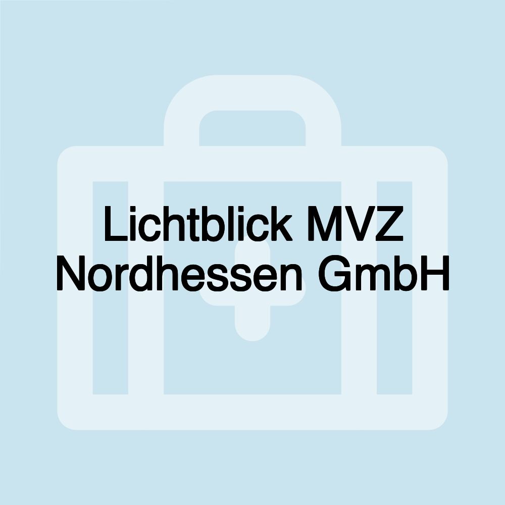 Lichtblick MVZ Nordhessen GmbH