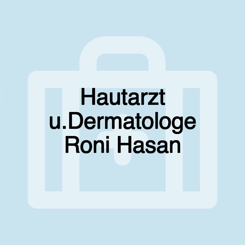 Hautarzt u.Dermatologe Roni Hasan