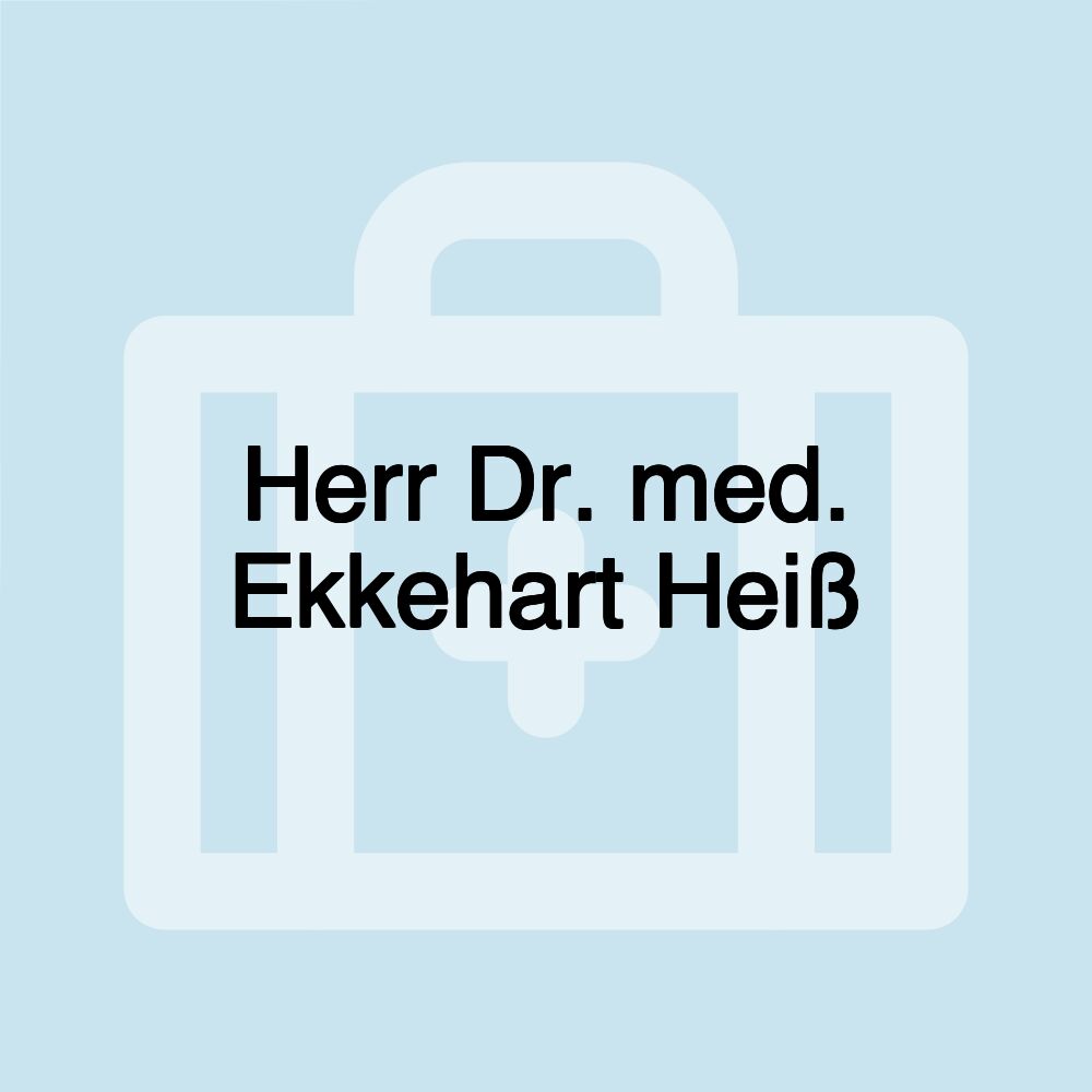 Herr Dr. med. Ekkehart Heiß