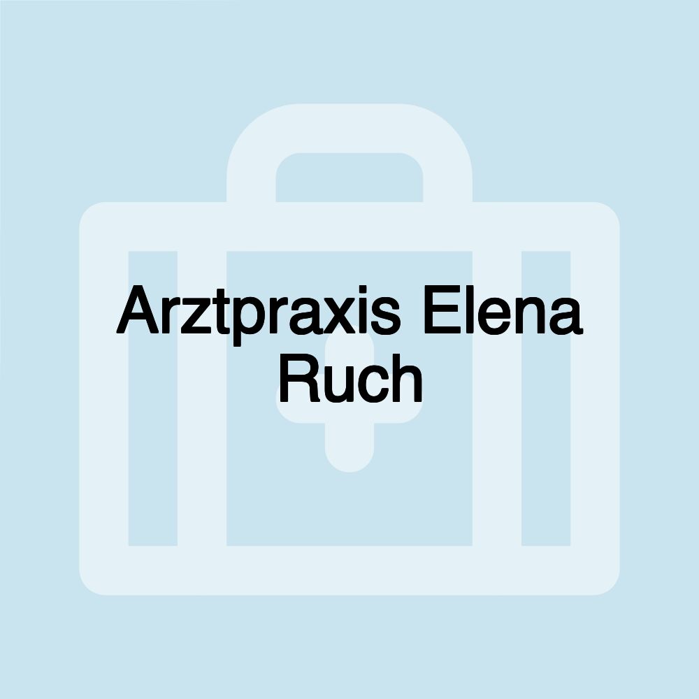 Arztpraxis Elena Ruch