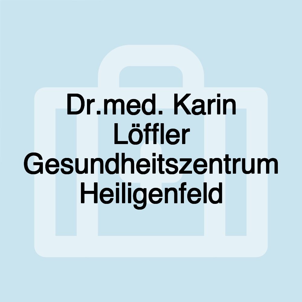 Dr.med. Karin Löffler Gesundheitszentrum Heiligenfeld