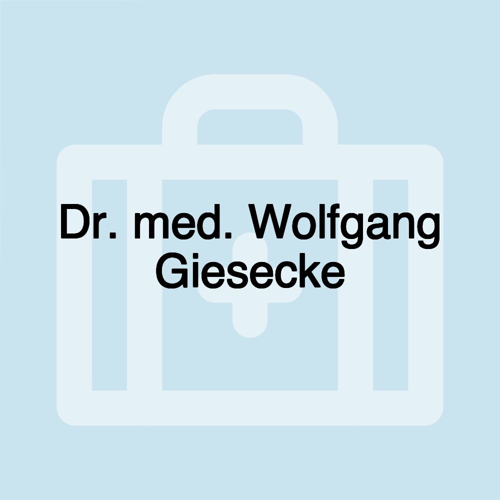 Dr. med. Wolfgang Giesecke