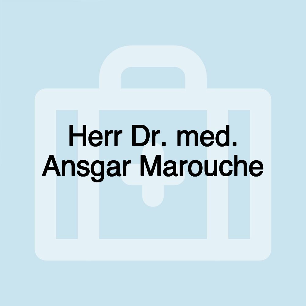 Herr Dr. med. Ansgar Marouche