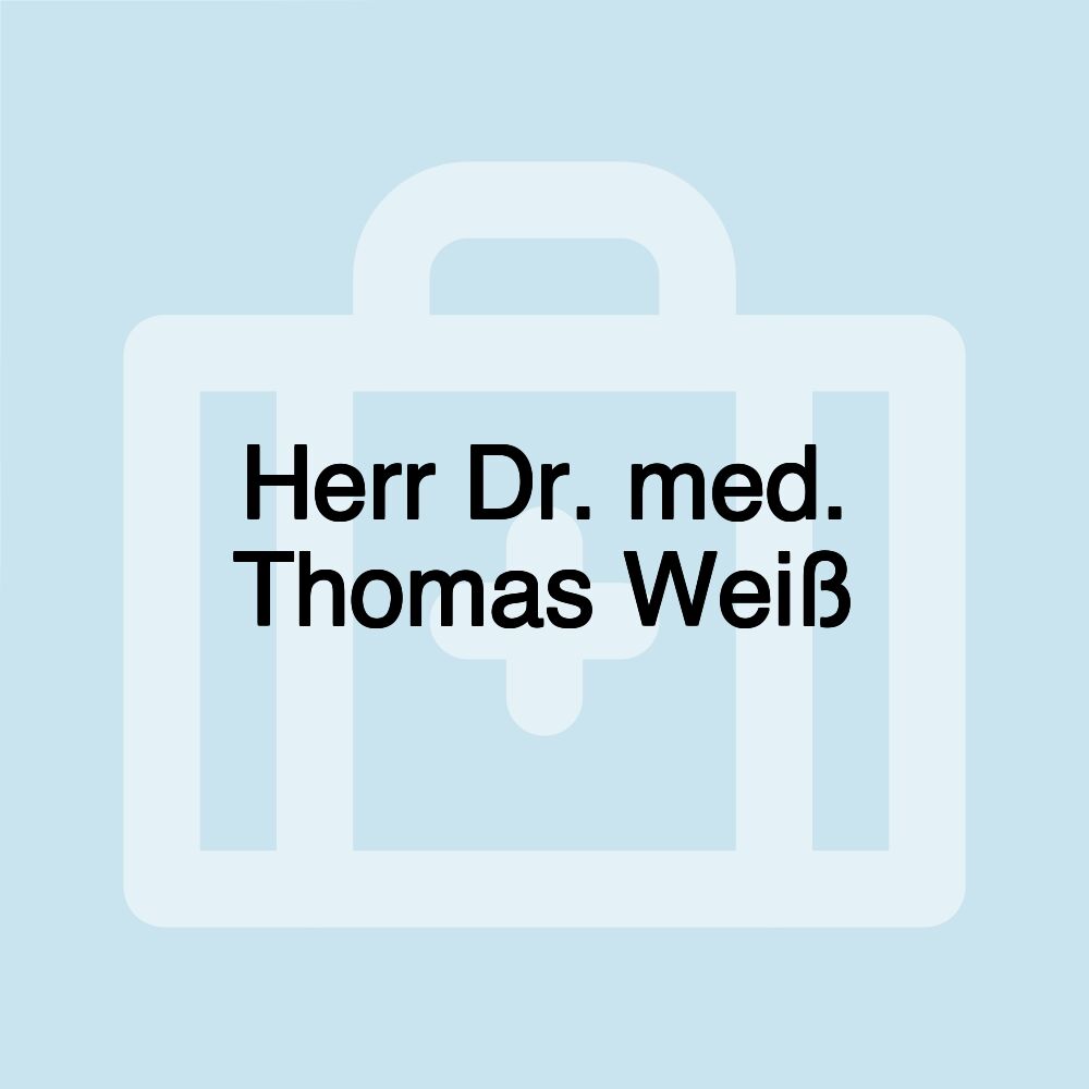 Herr Dr. med. Thomas Weiß