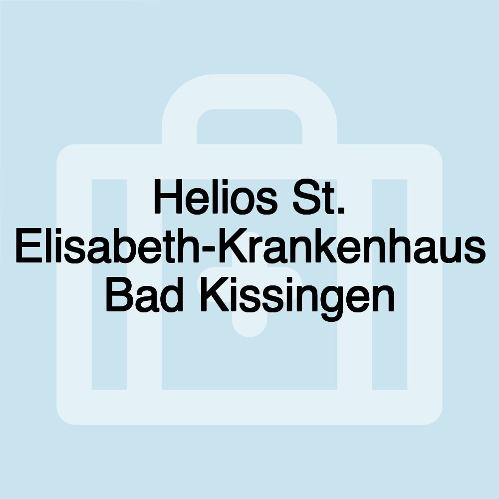 Helios St. Elisabeth-Krankenhaus Bad Kissingen