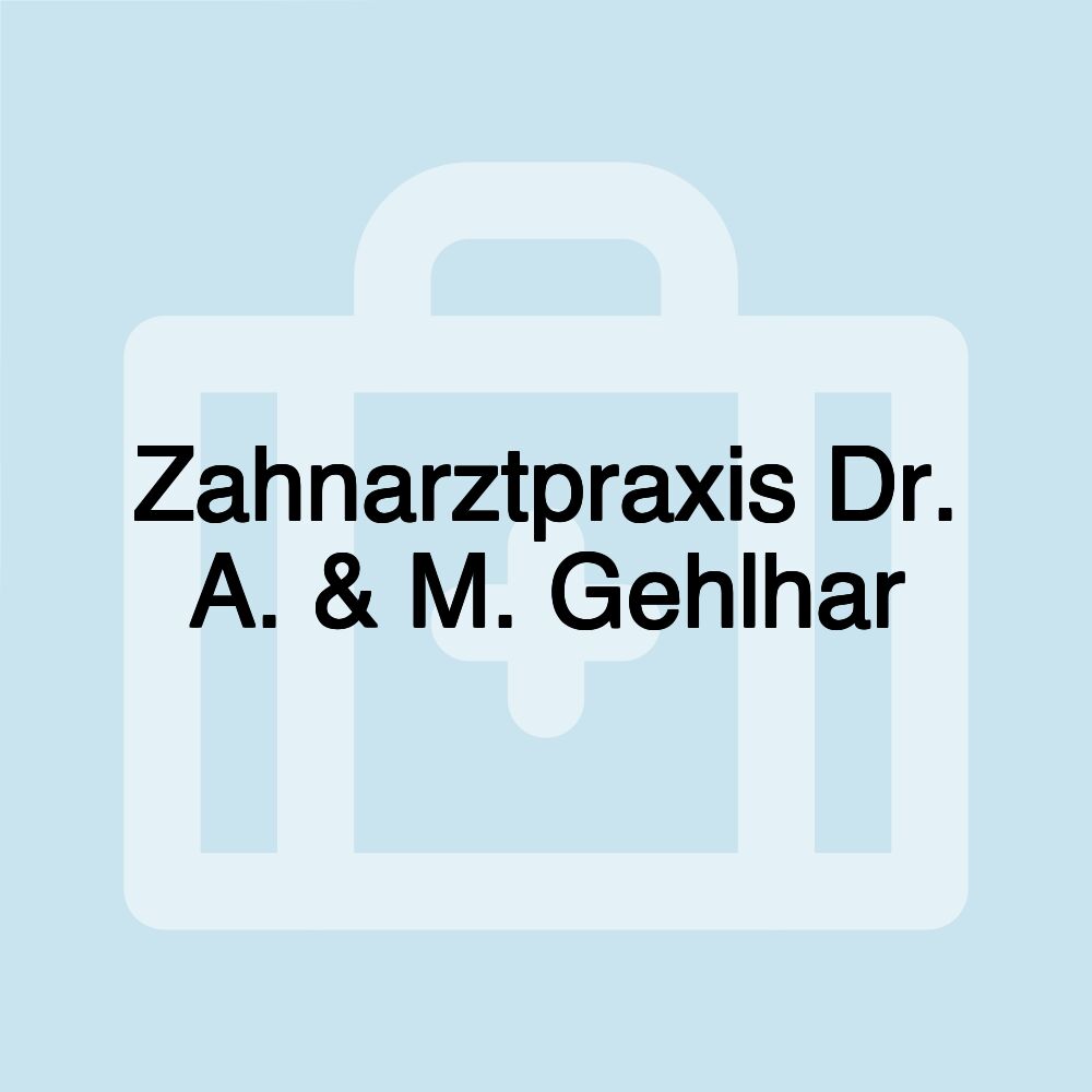 Zahnarztpraxis Dr. A. & M. Gehlhar