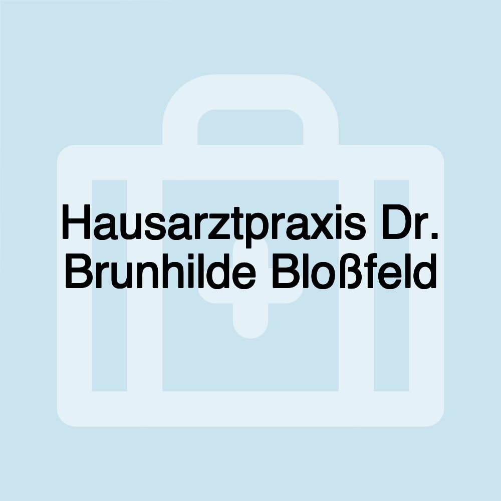 Hausarztpraxis Dr. Brunhilde Bloßfeld