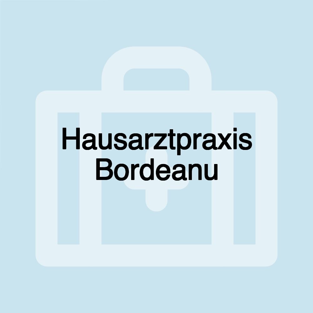 Hausarztpraxis Bordeanu