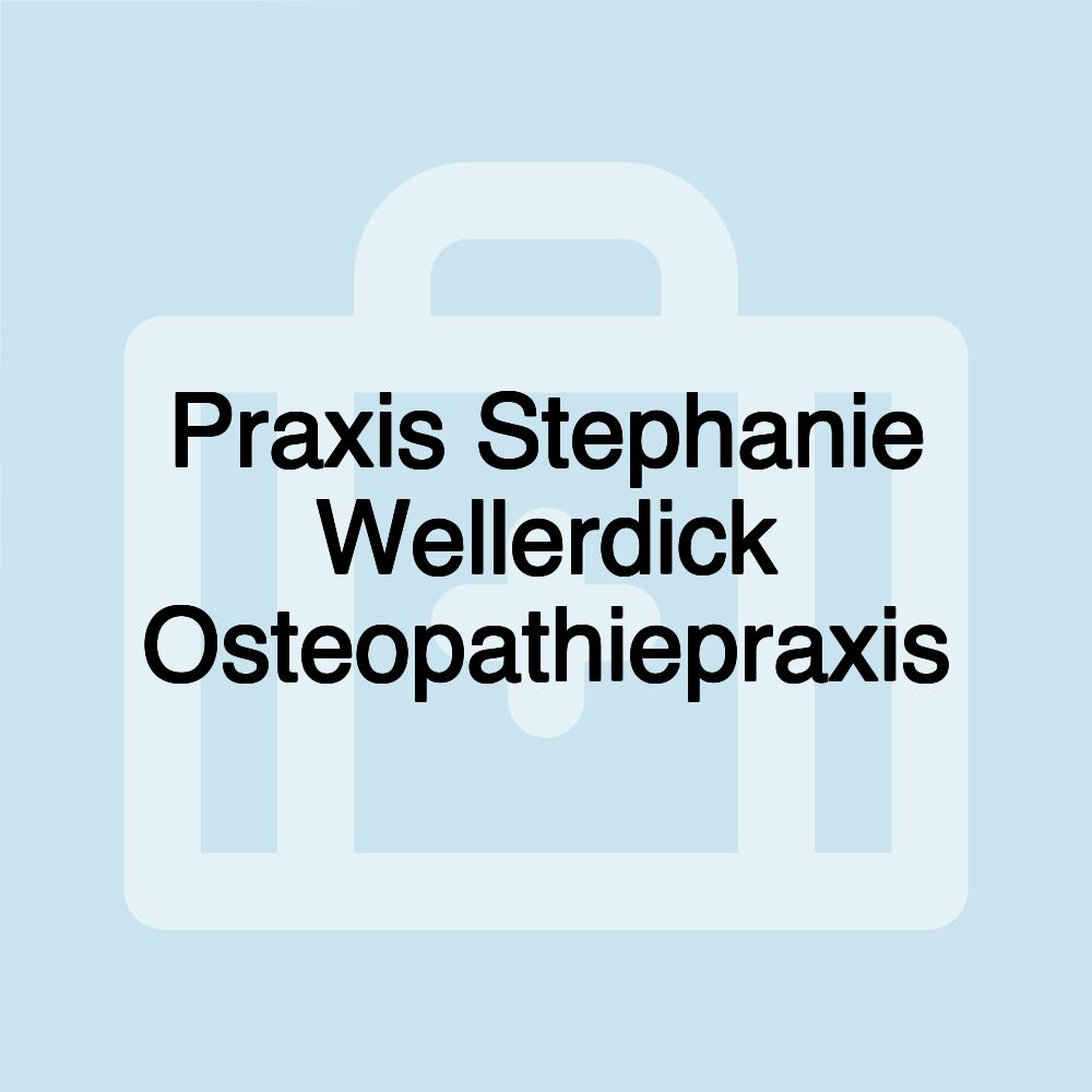 Praxis Stephanie Wellerdick Osteopathiepraxis