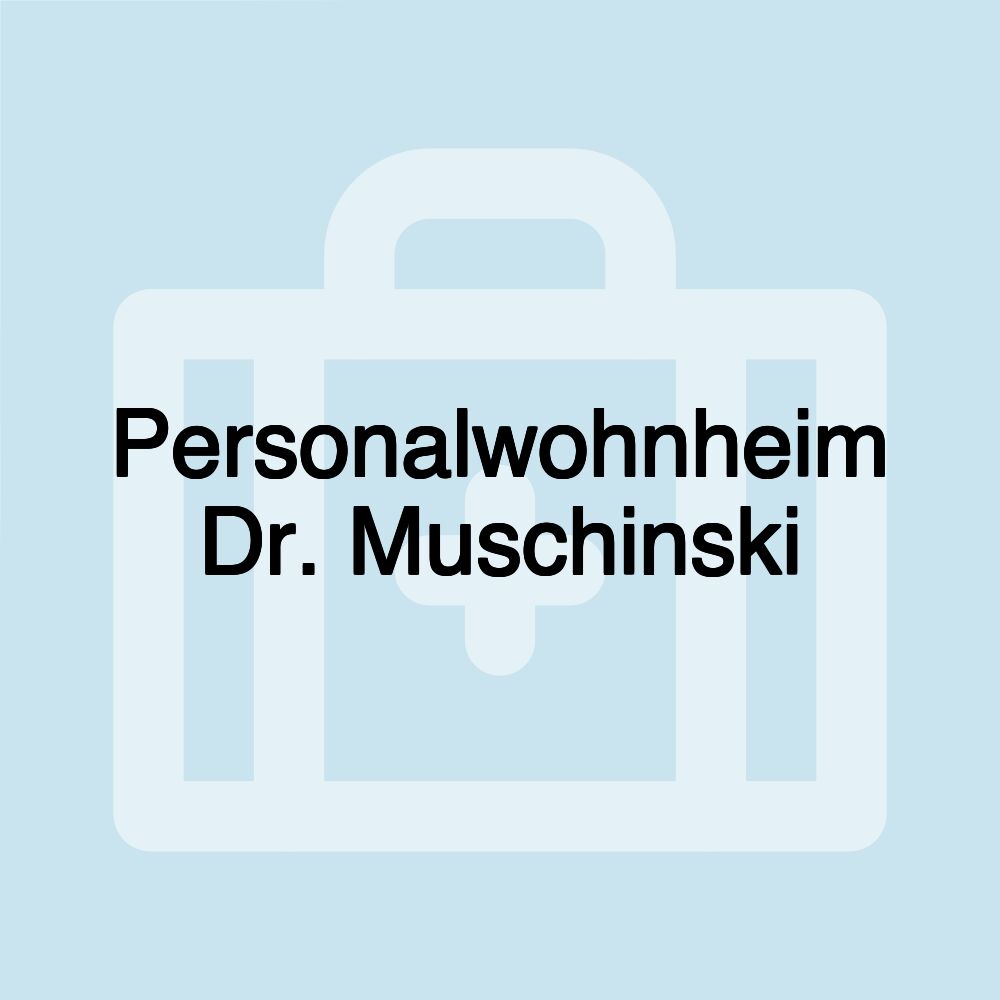 Personalwohnheim Dr. Muschinski