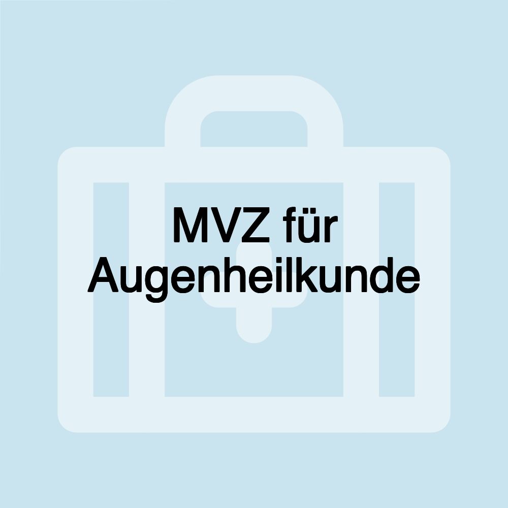 MVZ für Augenheilkunde