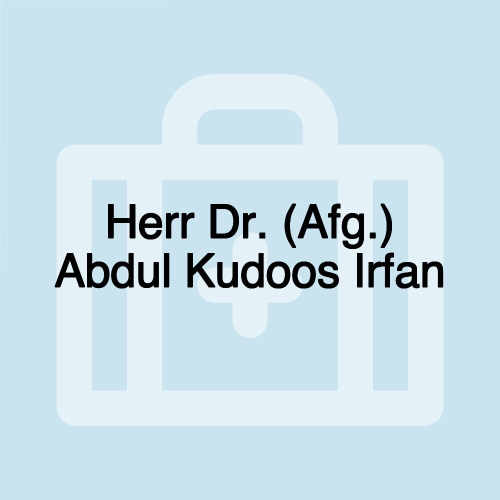 Herr Dr. (Afg.) Abdul Kudoos Irfan