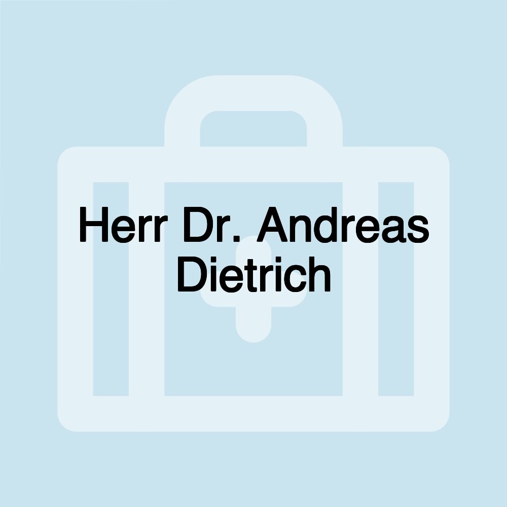 Herr Dr. Andreas Dietrich