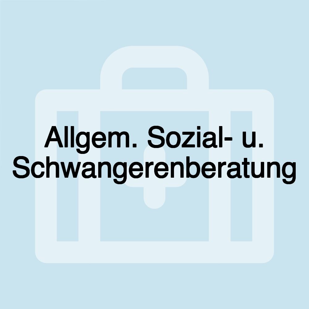 Allgem. Sozial- u. Schwangerenberatung