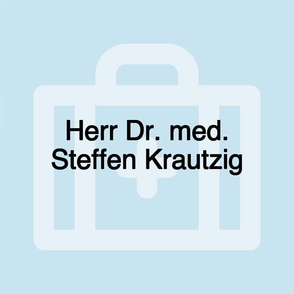 Herr Dr. med. Steffen Krautzig