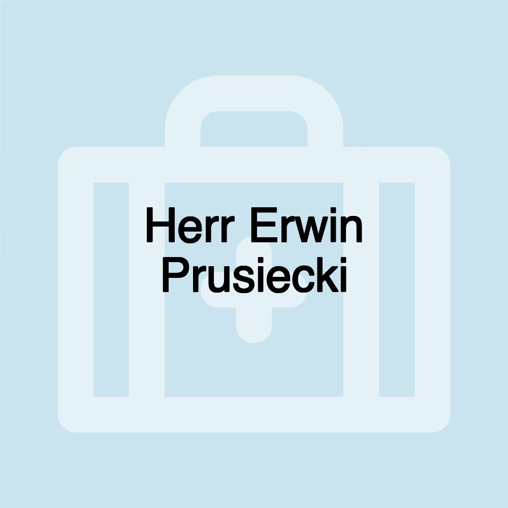 Herr Erwin Prusiecki