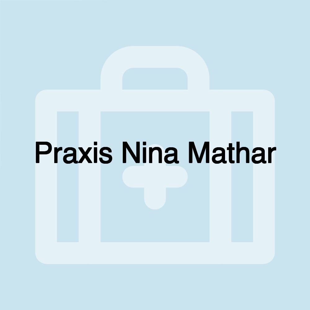 Praxis Nina Mathar