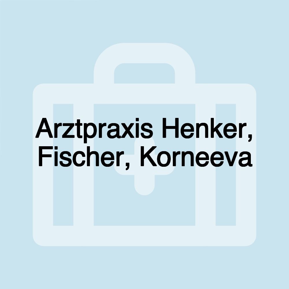 Arztpraxis Henker, Fischer, Korneeva