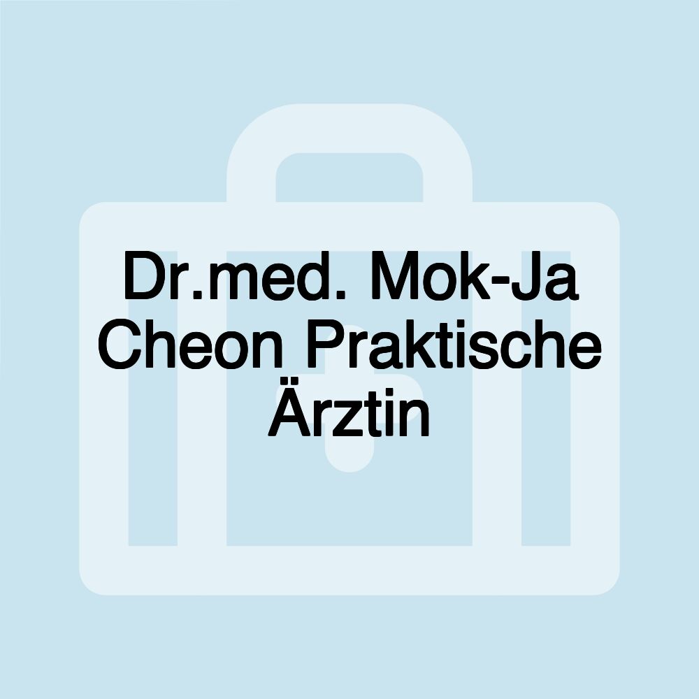 Dr.med. Mok-Ja Cheon Praktische Ärztin