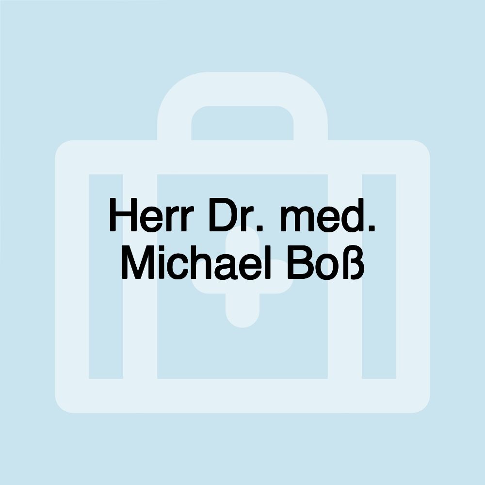 Herr Dr. med. Michael Boß