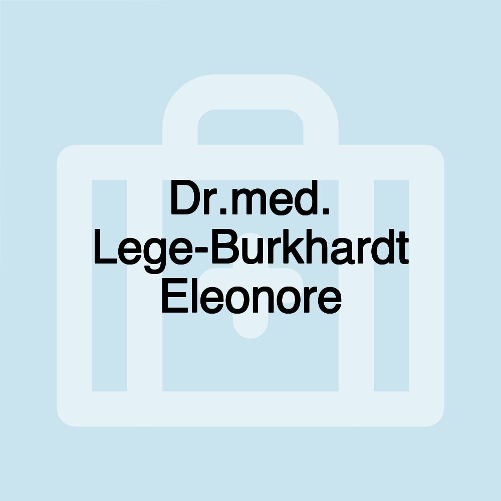 Dr.med. Lege-Burkhardt Eleonore