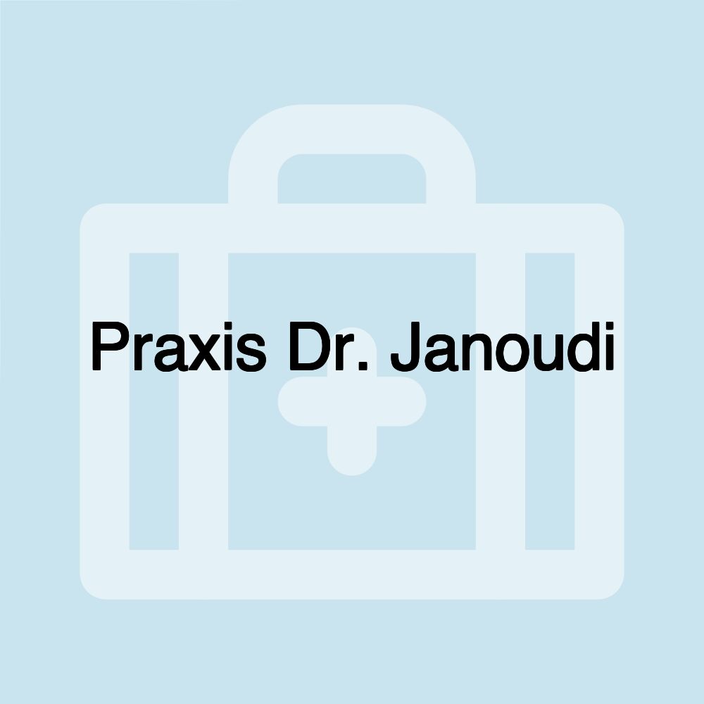 Praxis Dr. Janoudi