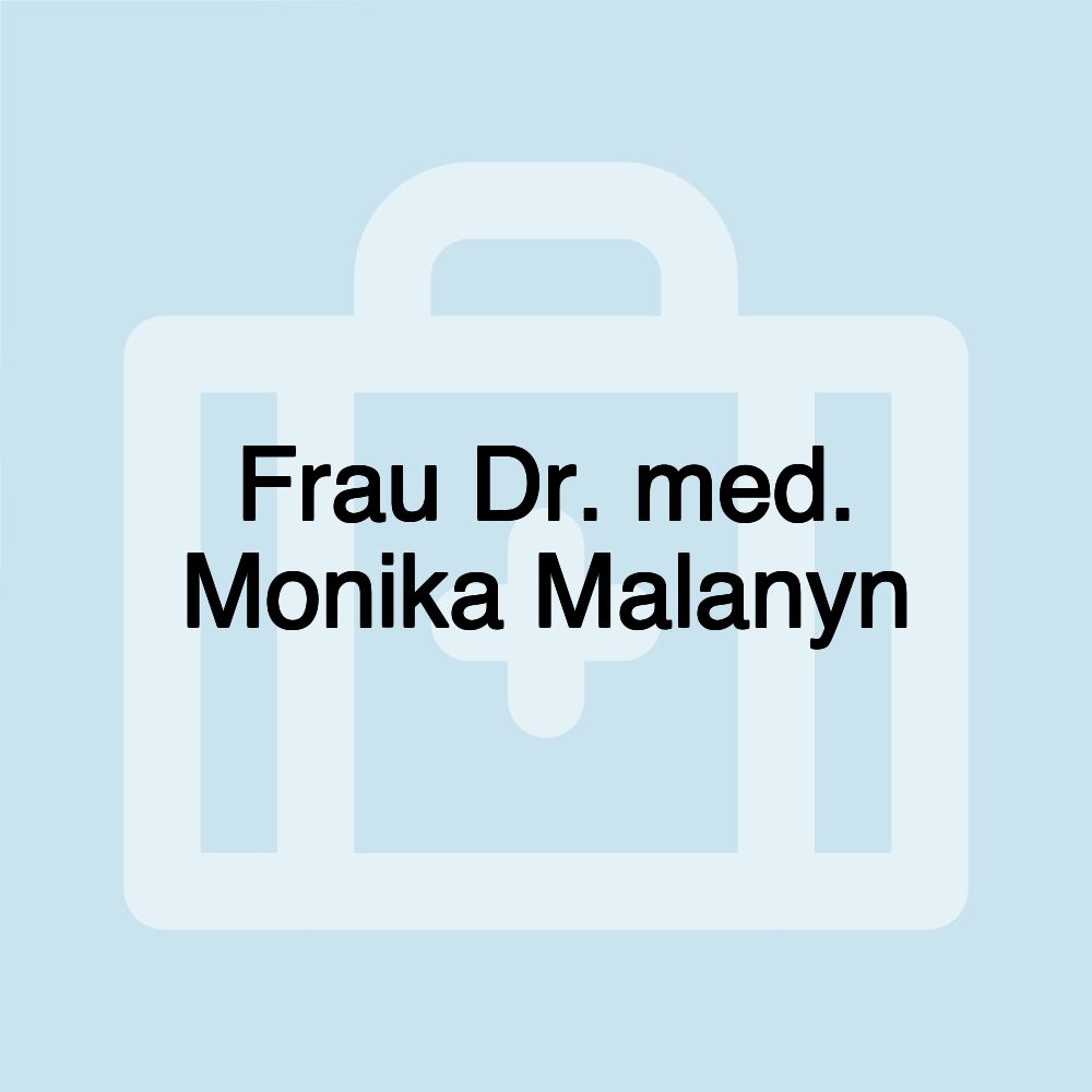 Frau Dr. med. Monika Malanyn