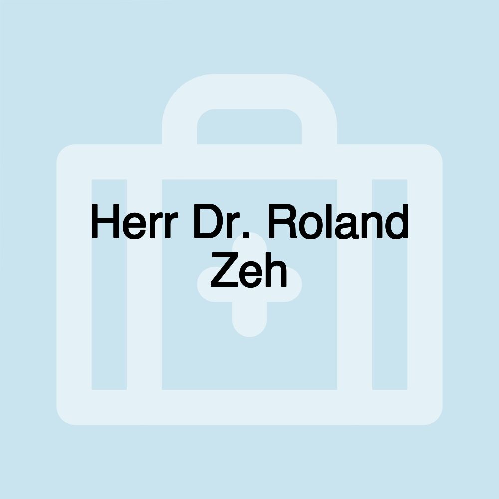 Herr Dr. Roland Zeh