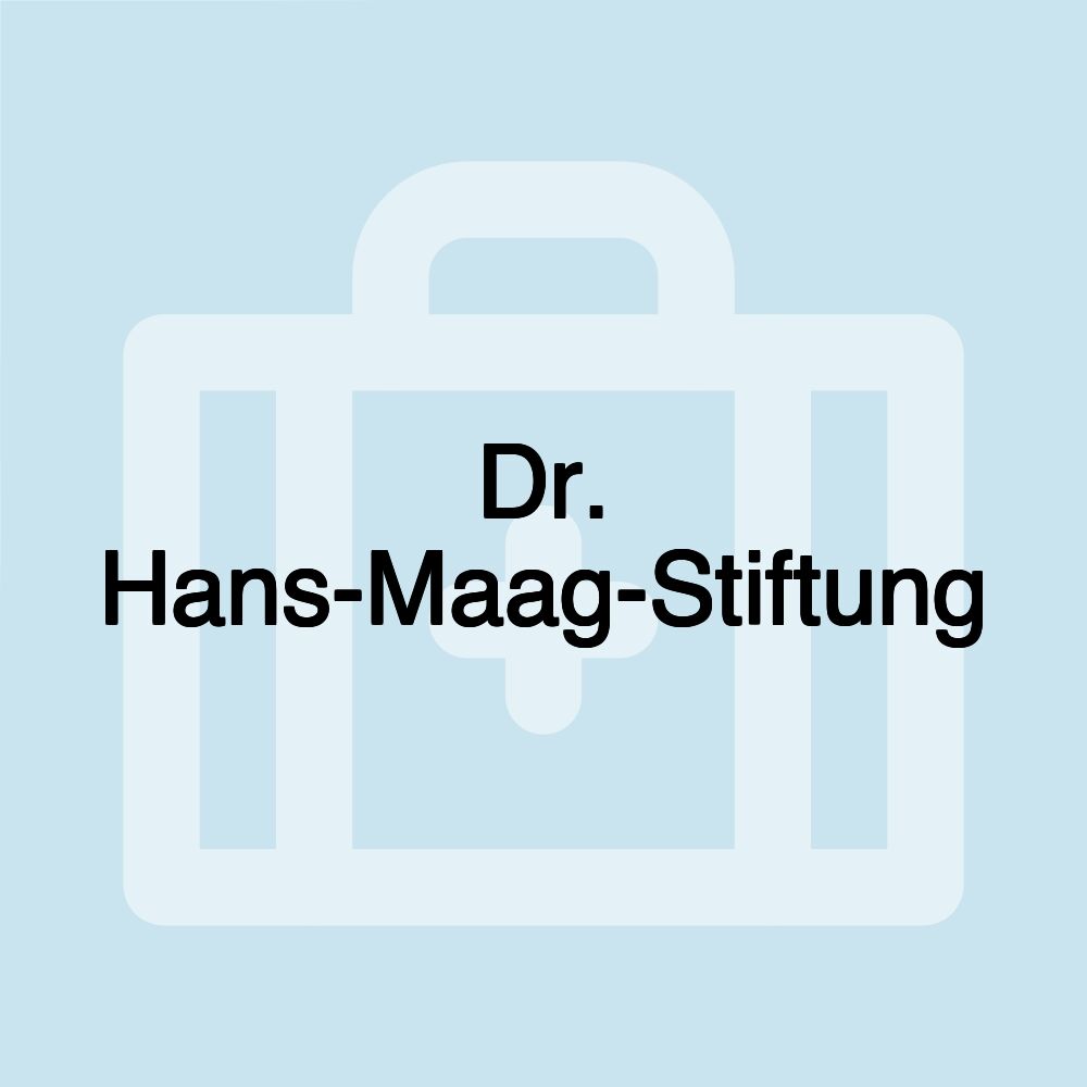 Dr. Hans-Maag-Stiftung