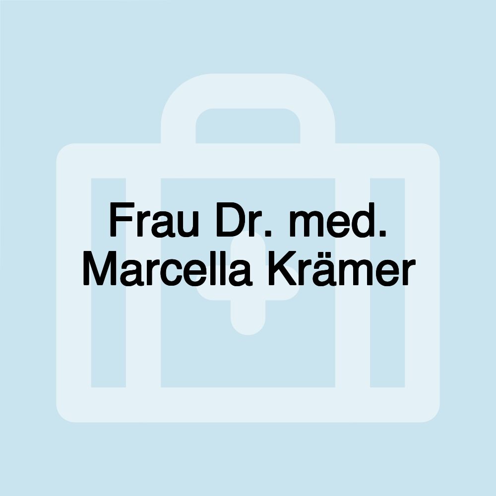 Frau Dr. med. Marcella Krämer