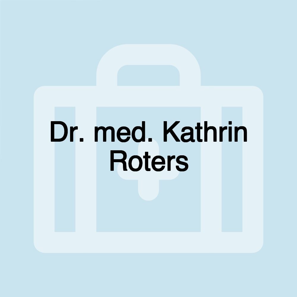 Dr. med. Kathrin Roters