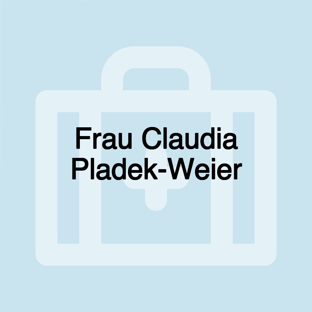 Frau Claudia Pladek-Weier