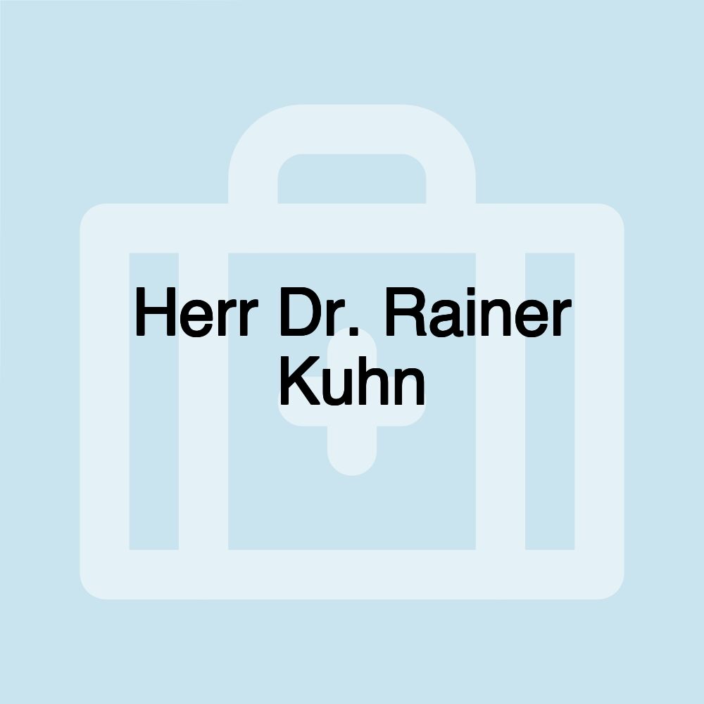 Herr Dr. Rainer Kuhn