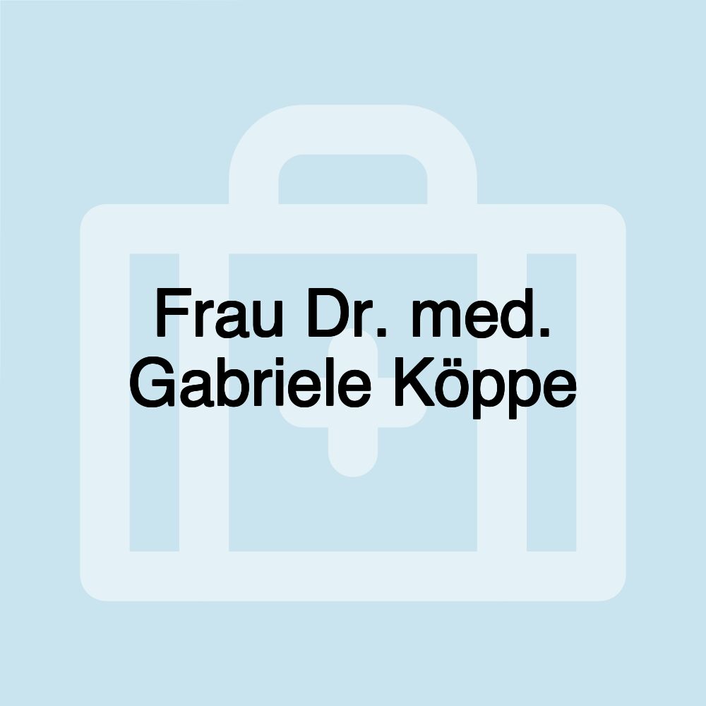 Frau Dr. med. Gabriele Köppe