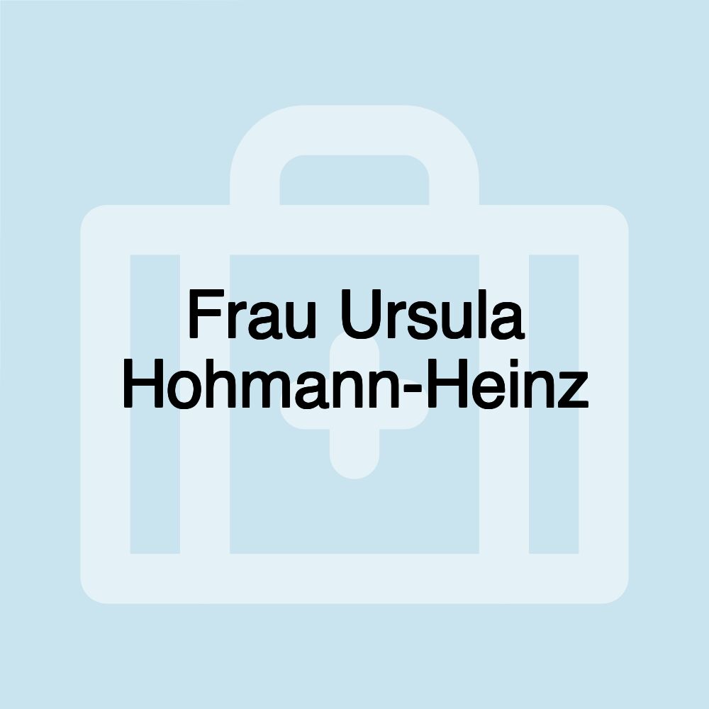 Frau Ursula Hohmann-Heinz