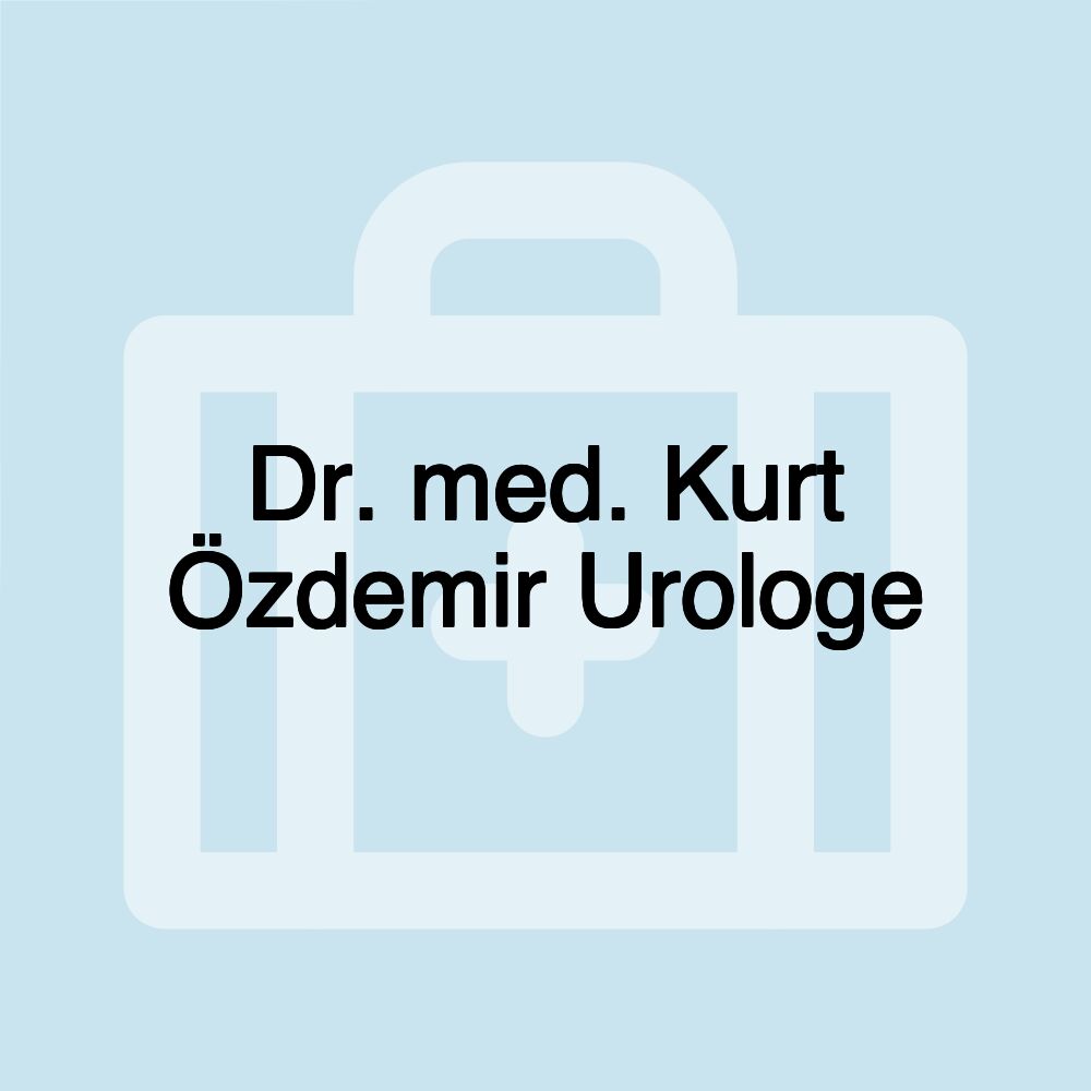 Dr. med. Kurt Özdemir Urologe