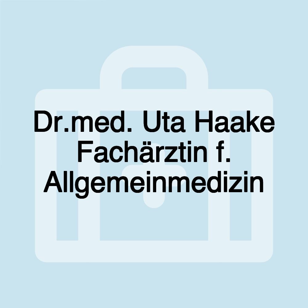 Dr.med. Uta Haake Fachärztin f. Allgemeinmedizin