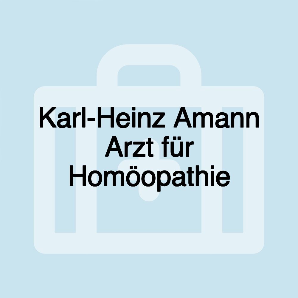 Karl-Heinz Amann Arzt für Homöopathie