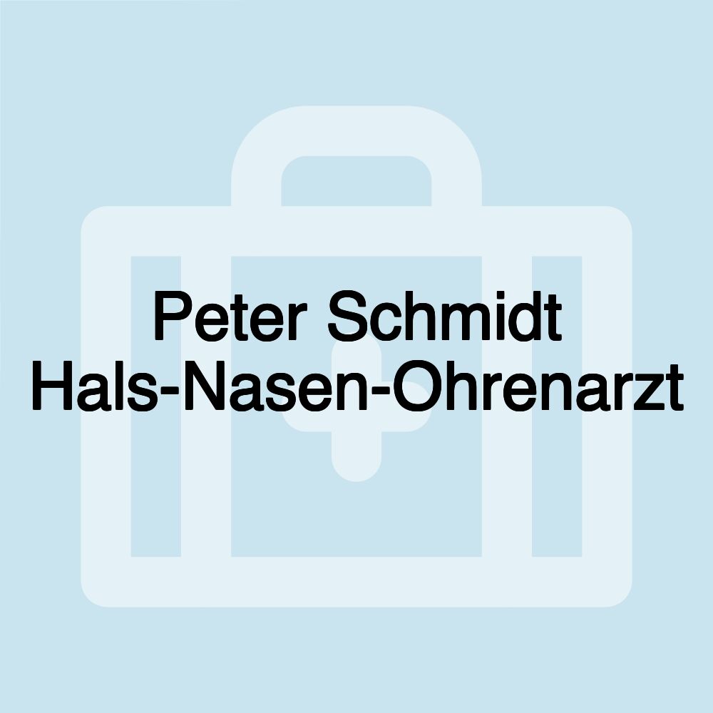 Peter Schmidt Hals-Nasen-Ohrenarzt