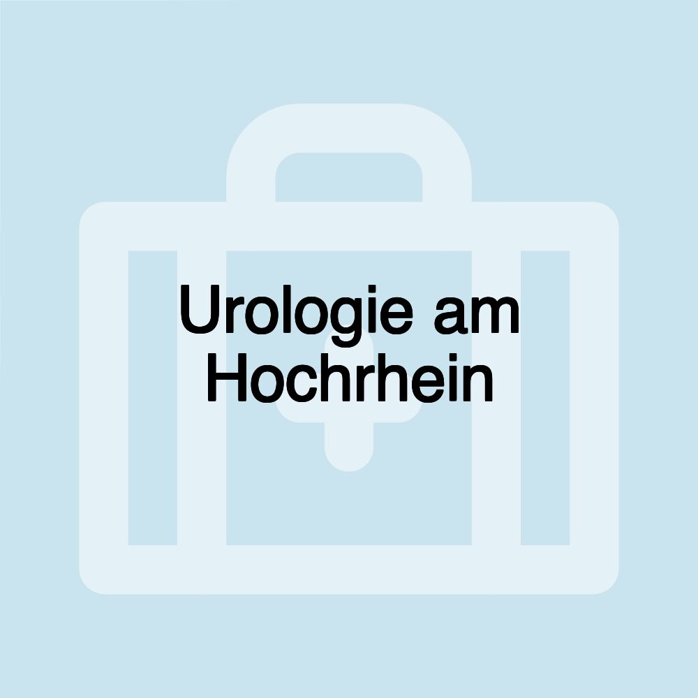 Urologie am Hochrhein