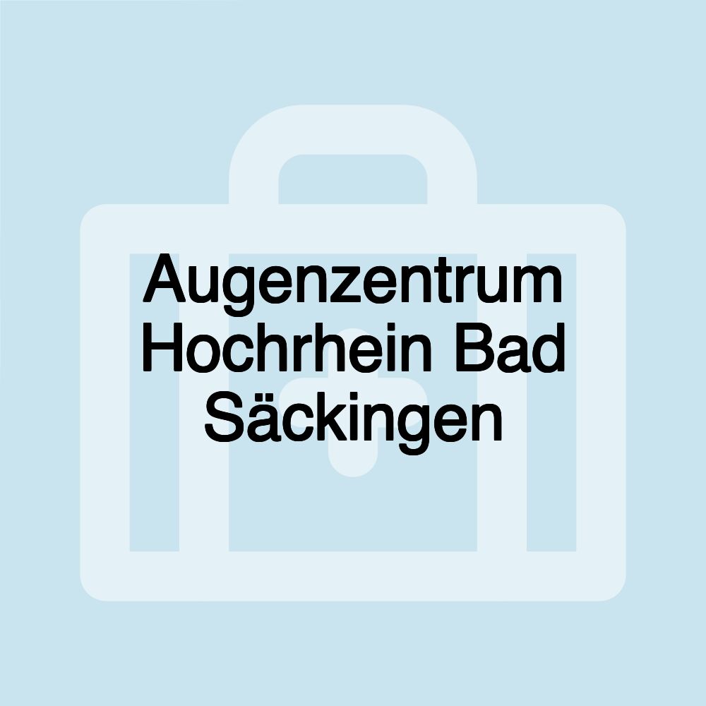 Augenzentrum Hochrhein Bad Säckingen