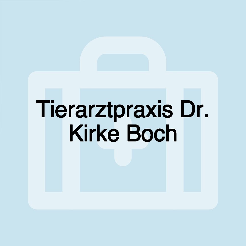 Tierarztpraxis Dr. Kirke Boch