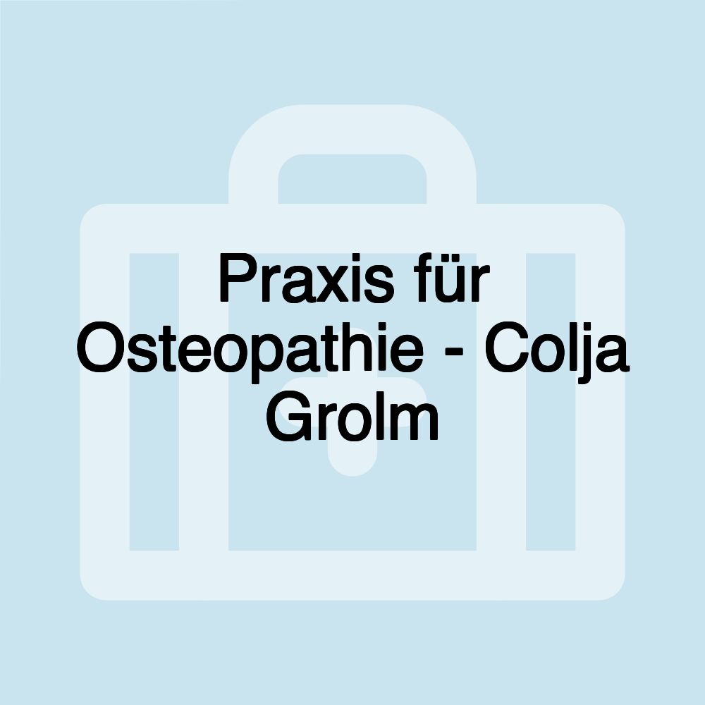 Praxis für Osteopathie - Colja Grolm