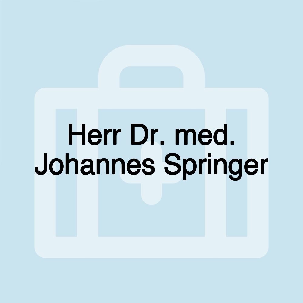 Herr Dr. med. Johannes Springer