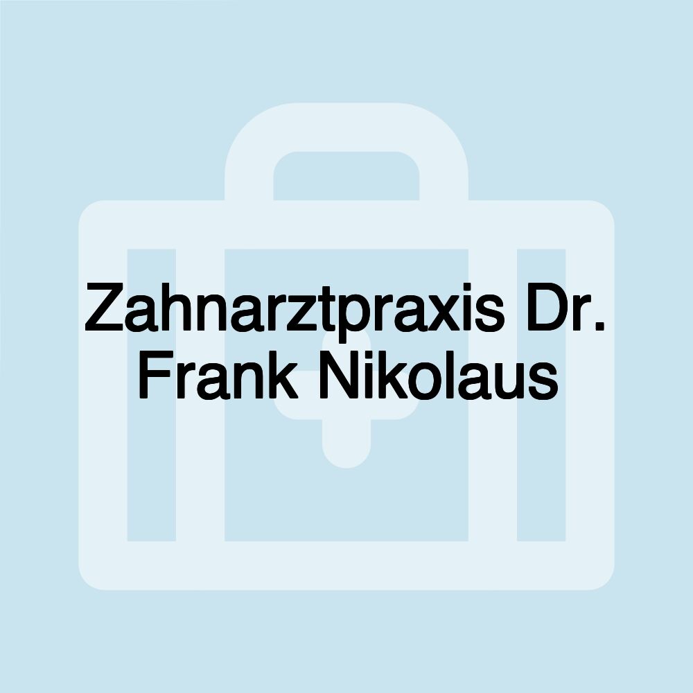 Zahnarztpraxis Dr. Frank Nikolaus