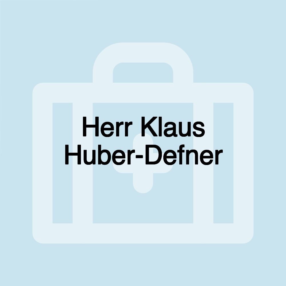 Herr Klaus Huber-Defner