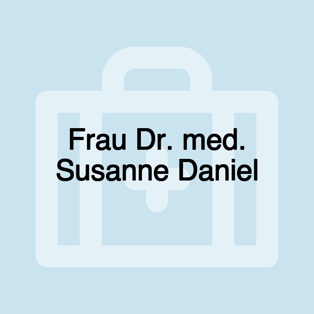 Frau Dr. med. Susanne Daniel