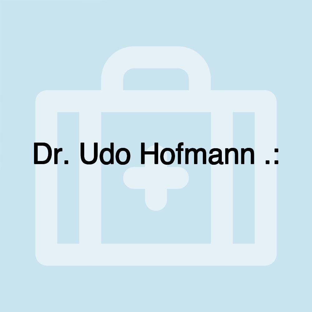 Dr. Udo Hofmann .: