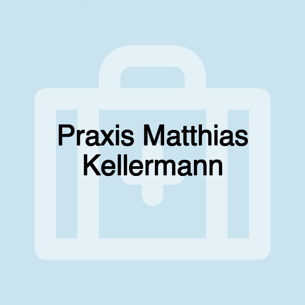 Praxis Matthias Kellermann