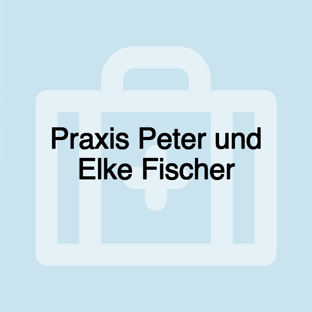 Praxis Peter und Elke Fischer